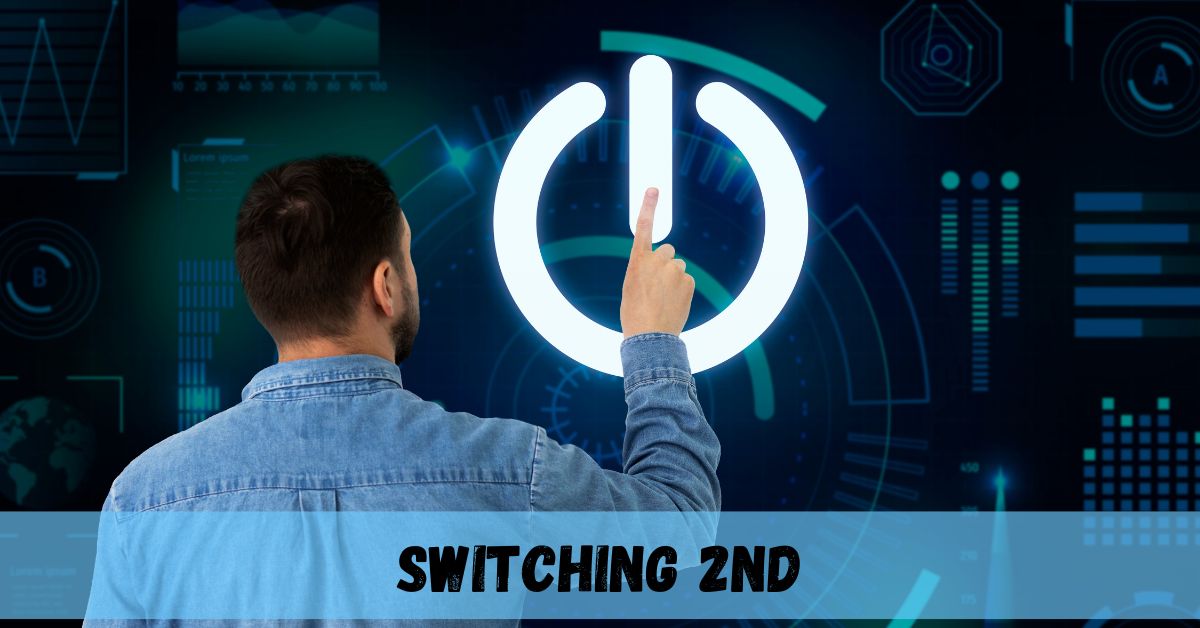 Switching 2nd